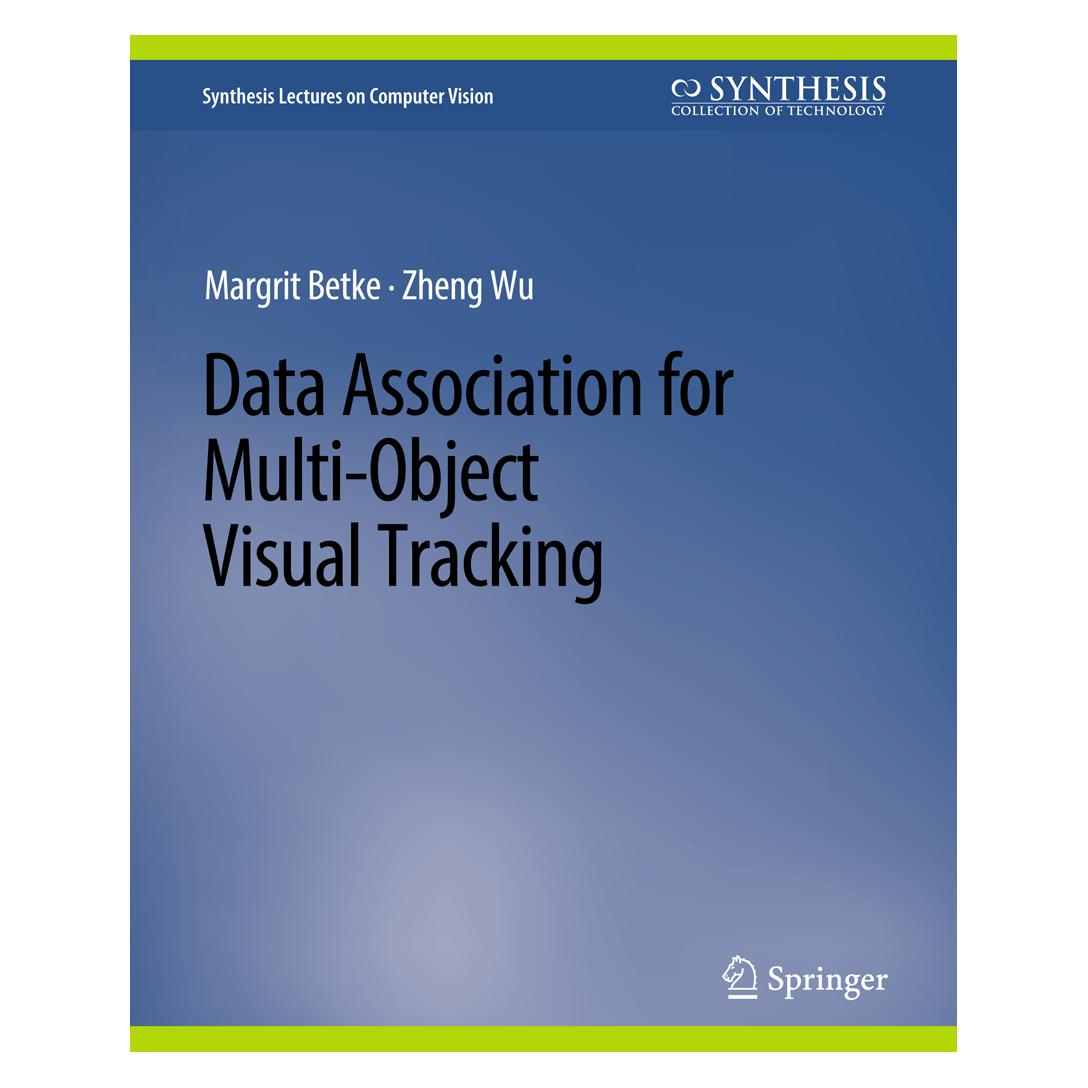 Springer Data Association for Multi-Object Visual Tracking (Englisch, Softcover, Margrit Betke, Zheng Wu) (56863070)