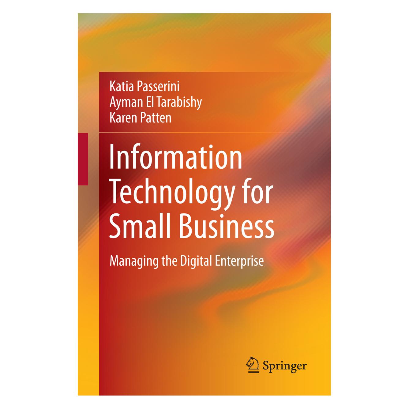 Springer Information Technology for Small Business (Englisch, Softcover, Ayman El Tarabishy, Karen Patten, Katia Passerini) (55557441)