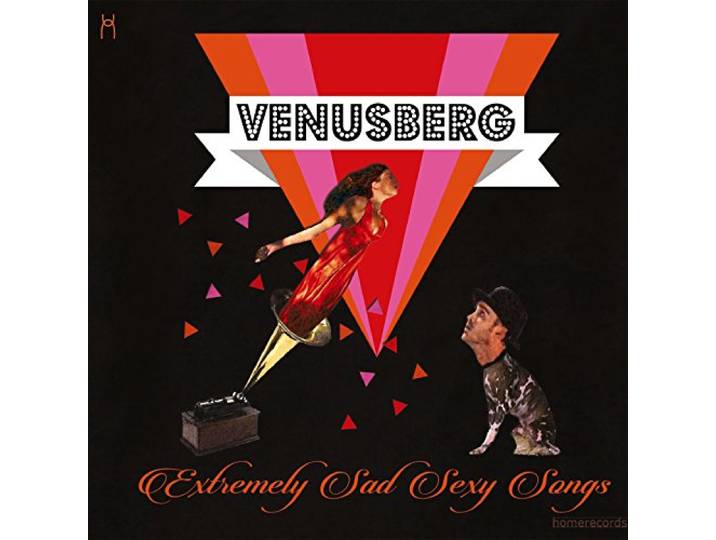 Venusberg - Extremely Sad Sexy Songs