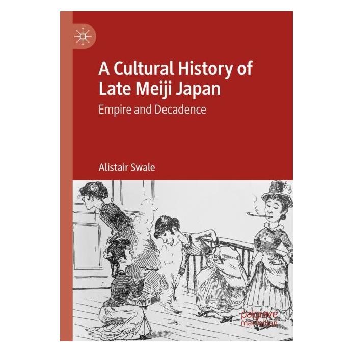 Springer A Cultural History of Late Meiji Japan (Englisch, Softcover, Alistair Swale) (57175218)