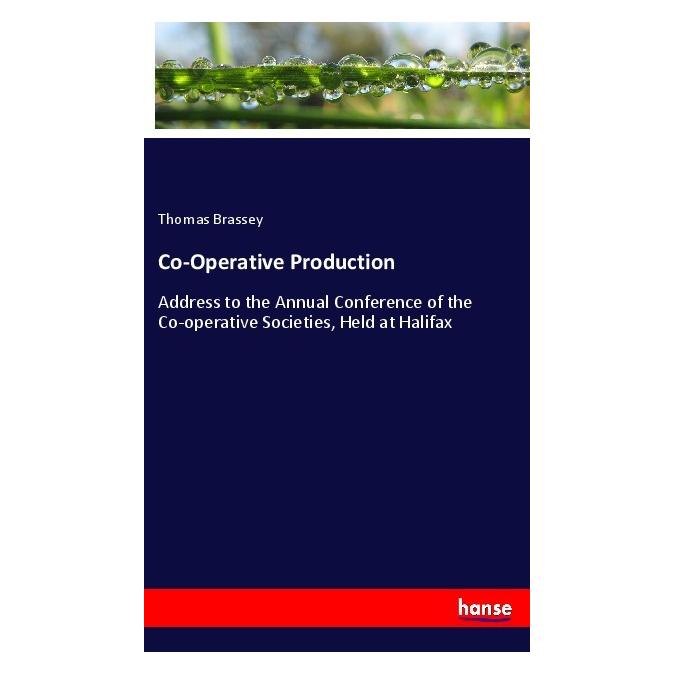 Hansebooks Co-Operative Production (Englisch, Softcover, Thomas Brassey) (56017893)
