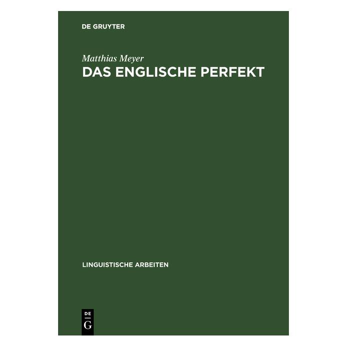 De Gruyter Das englische Perfekt (Deutsch, Hardcover, Matthias L. G. Meyer, Matthias Meyer) (71867584)