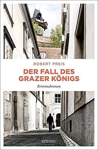 Robert Preis - Der Fall des Grazer Königs: Kriminalroman (Armin Trost) - Preis vom 14.10.2026 23:07:16 h
