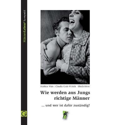 Wie werden aus Jungs richtige Männer, Taschenbuch von Mathias Wais,Ulrich Meier,Claudia Grah-Wittich, Gesundheitspflege initiativ, 978-3-932161-75-9