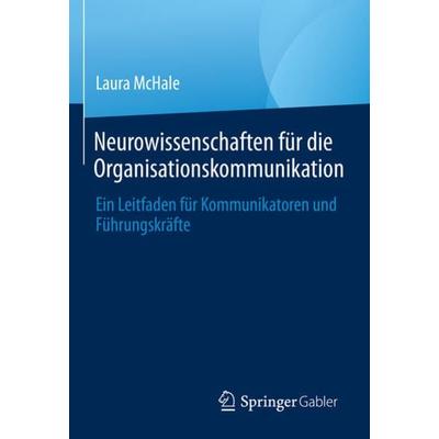 Neurowissenschaften für die Organisationskommunikation, Gebundene Ausgabe von Laura McHale, Springer Singapore, 978-981-19-5997-4