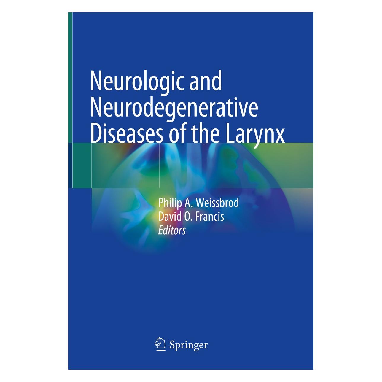 Springer Neurologic and Neurodegenerative Diseas (Englisch, Hardcover, David O. Francis, Philip A. Weissbrod) (9783030288518)