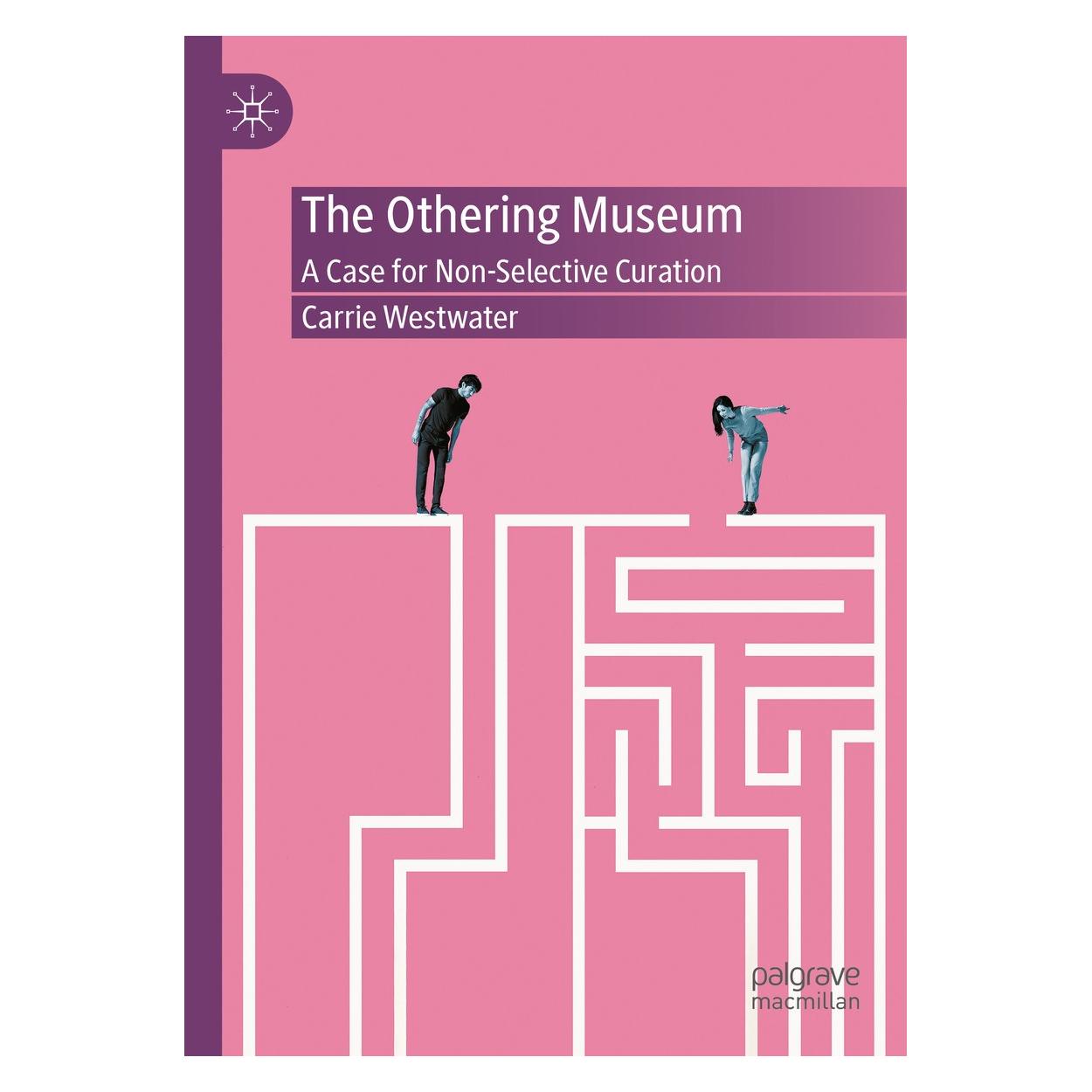 Springer Westwater:The Othering Museum (Englisch, Hardcover, Carrie Westwater) (9783031554315)
