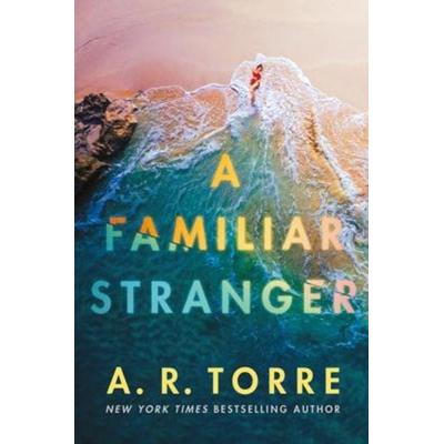 A Familiar Stranger, Taschenbuch von A. R. Torre, Amazon Publishing, 978-1-66250-012-1