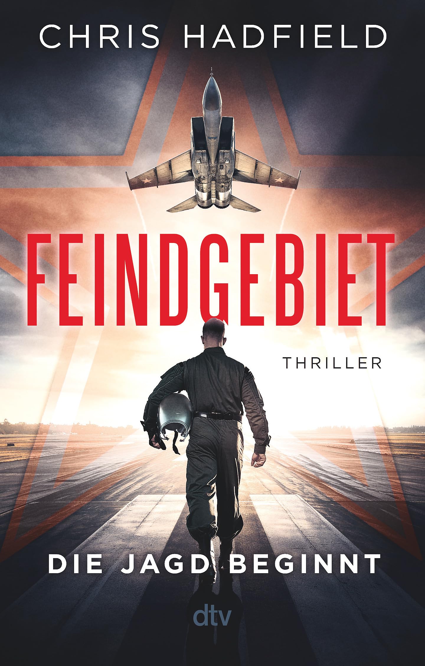 Chris Hadfield - Feindgebiet – Die Jagd beginnt: Thriller Ein adrenalingeladener Spionagethriller geschrieben von einem der erfahrensten Kampfpiloten der US Air Force - Preis vom 09.10.2026 07:28:09 h