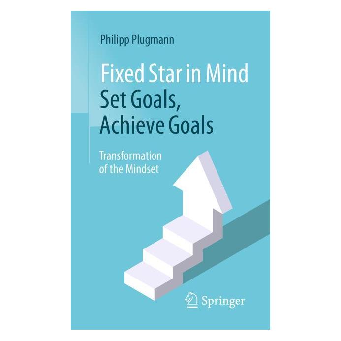 Springer Fixed Star in Mind: Set Goals, Achieve Goals (Englisch, Philipp Plugmann, 2025) (53556165)
