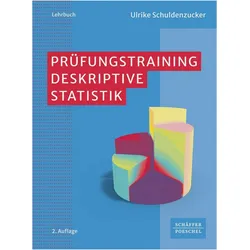 Prüfungstraining Deskriptive Statistik, Ratgeber von Ulrike Schuldenzucker