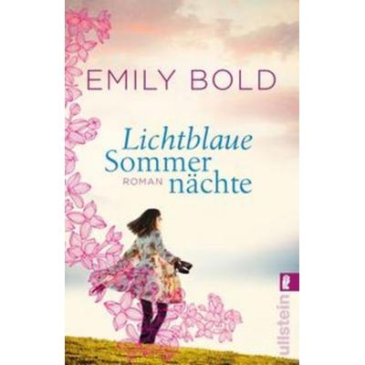 Lichtblaue Sommernächte, Taschenbuch von Emily Bold, Ullstein Taschenbuch Verlag