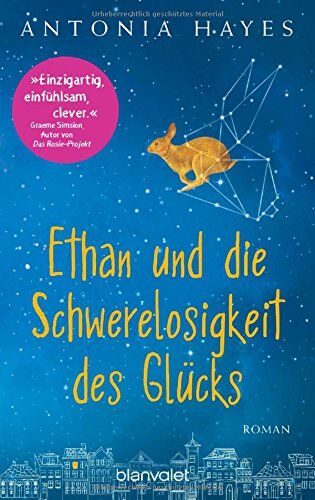 Antonia Hayes - Ethan und die Schwerelosigkeit des Glücks: Roman - Preis vom 09.10.2026 07:28:09 h