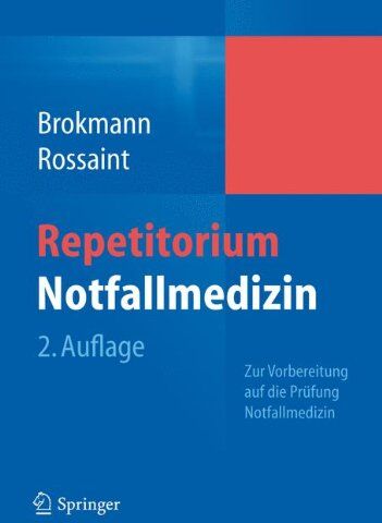 Jörg Brokmann - Repetitorium Notfallmedizin: Zur Vorbereitung auf die Prüfung Notfallmedizin - Preis vom 09.10.2026 07:28:09 h