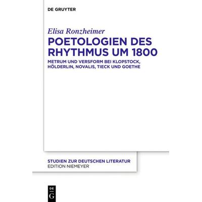 Poetologien des Rhythmus um 1800, Gebundene Ausgabe von Elisa Ronzheimer, De Gruyter, 978-3-11-069206-8