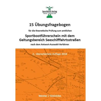15 Übungsfragebogen für die theoretische Prüfung zum Sportbootführerschein mit dem Geltungsbereich Seeschifffahrtsstraßen, Taschenbuch von André