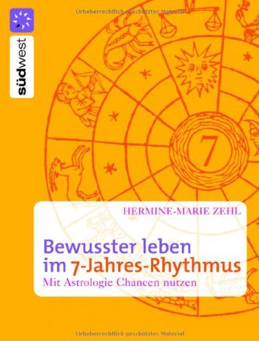 Hermine Marie-Zehl - Bewusster leben im 7-Jahres-Rhythmus. Mit Astrologie Chancen nutzen - Preis vom 06.10.2026 07:26:00 h