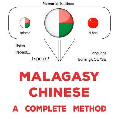 Malagasy - Chinese : a complete method - James Gardner, Audio, 9782821173989