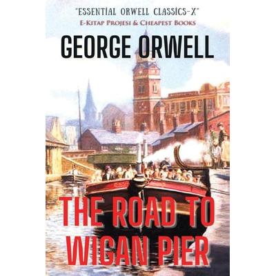 Orwell, G: Road to Wigan Pier, Taschenbuch von George Orwell, E-Kitap Projesi & Cheapest Books