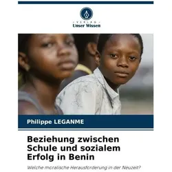 LEGANME:Beziehung zwischen Schule und s, Ratgeber von Philippe LEGANME