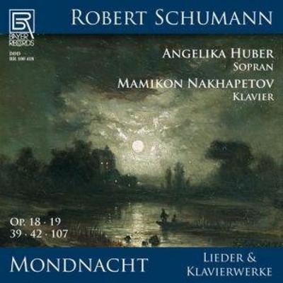 Mondnacht - Lieder und Klavierwerke - Angelika Huber,Mamikon Nakhapetov, CD