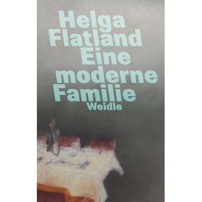 Eine moderne Familie, Taschenbuch von Helga Flatland, Weidle, 978-3-8353-7519-2