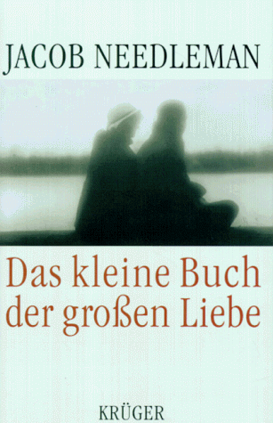 Jacob Needleman - Das kleine Buch der großen Liebe - Preis vom 02.10.2026 23:42:20 h
