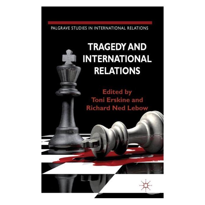 Palgrave Macmillan Uk Tragedy and International Relations (Englisch, Hardcover, R. Lebow, T. Erskine) (63032568)