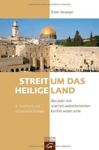 Dieter Vieweger - Streit um das Heilige Land: Was jeder vom israelisch-palästinensischen Konflikt wissen sollte - Preis vom 10.10.2026 11:48:34 h