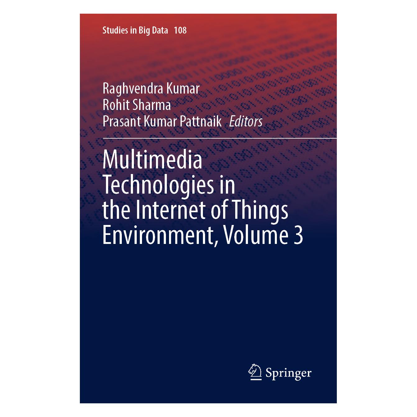 Springer Multimedia Technologies in the Internet of Things Environment, Volume 3 (Englisch, Softcover, Prasant Kumar Pattnaik, Raghvendra Kumar, Rohit Sharma) (56945258)