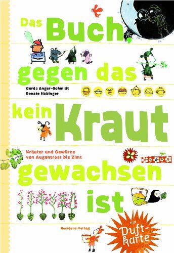 Gerda Anger-Schmidt - Das Buch gegen das kein Kraut gewachsen ist: Kräuter und Gewürze von Augentrost bis Zimt - Preis vom 09.10.2026 07:28:09 h