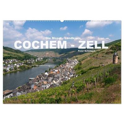Die Mosel - Landkreis Cochem - Zell (Wandkalender 2026 DIN A2 quer), CALVENDO Monatskalender