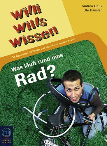 Andrea Gruß - Willi wills wissen 4: Was läuft rund ums Rad? - Preis vom 19.10.2026 19:33:35 h