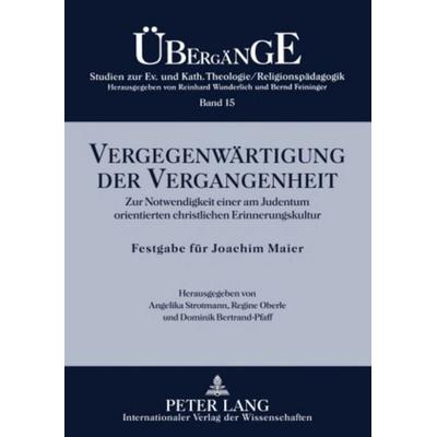 Vergegenwärtigung der Vergangenheit, Taschenbuch von , Peter Lang GmbH, Internationaler Verlag der Wissenschaften, 978-3-631-58657-0