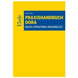 Praxishandbuch Digital Operational Resilience Act DORA, Ratgeber von Sabine Balogh-Preininger