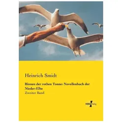 Binnen der rothen Tonne: Novellenbuch der Nieder-Elbe, Belletristik von Heinrich Smidt