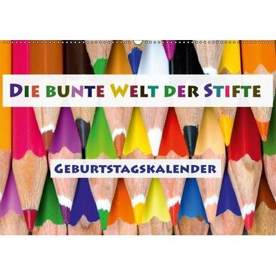 Die bunte Welt der Stifte - Geburtstagskalender (Wandkalender immerwährend DIN A2 quer)