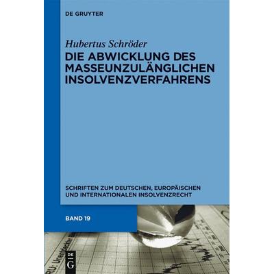 Die Abwicklung des masseunzulänglichen Insolvenzverfahrens, Gebundene Ausgabe von Hubertus Schröder, De Gruyter, 978-3-89949-743-4