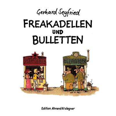 Freakadellen und Bulletten, Taschenbuch von Gerhard Seyfried, BoD – Books on Demand, 978-3-7386-3586-7