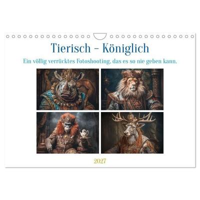 Tierisch - Königlich (Wandkalender 2027 DIN A4 quer), CALVENDO Monatskalender