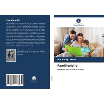 Familienbild, Taschenbuch von Alyona Ryzhkova, Verlag Unser Wissen, 978-620-3-47853-2