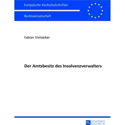 Der Amtsbesitz des Insolvenzverwalters, Fachbücher von Fabian Vielsäcker