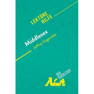 Middlesex von Jeffrey Eugenides (Lektürehilfe), Taschenbuch von Der Querleser, DerQuerleser.de, 978-2-8080-2191-3