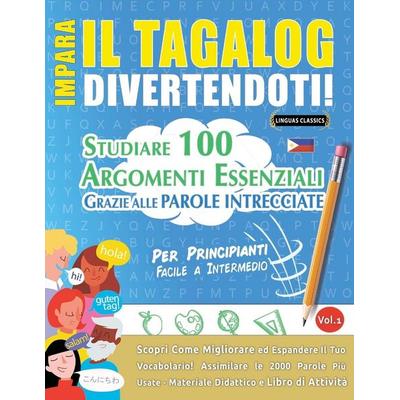 IMPARA IL TAGALOG DIVERTENDOTI! - PER PRINCIPIANTI, Taschenbuch von Linguas Classics, Linguas Classics
