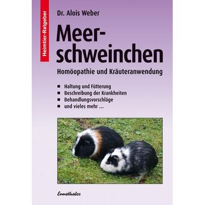 Meerschweinchen, Taschenbuch von Alois Weber, Ennsthaler, 978-3-85068-464-4