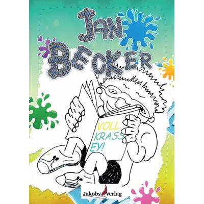 Jan Becker - Voll krass ey!, Taschenbuch von Jan Becker, BoD - Books on Demand, 978-3-946490-71-5