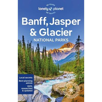 Lonely Planet Banff, Jasper and Glacier National Parks, Taschenbuch von Brendan Sainsbury,Jade Bremner, Lonely Planet, 978-1-83869-675-7