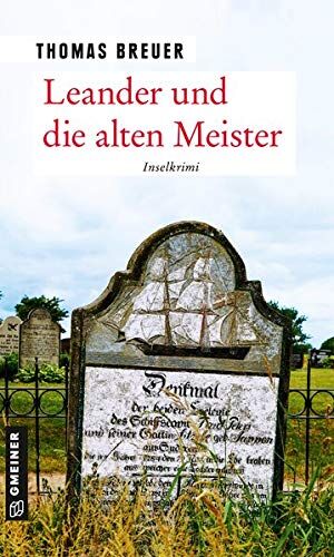 Thomas Breuer - Leander und die alten Meister: Inselkrimi (Kommissar Leander) (Kriminalromane im GMEINER-Verlag) - Preis vom 02.10.2026 23:42:20 h