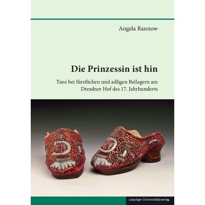 Die Prinzessin ist hin, Gebundene Ausgabe von Angela Rannow, Leipziger Uni-Vlg, 978-3-96023-621-4