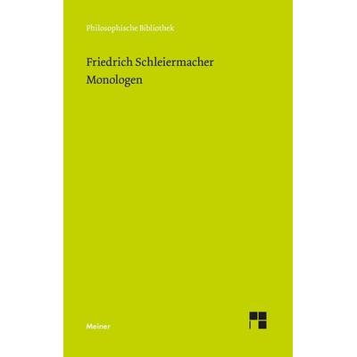 Monologen, Taschenbuch von Friedrich Daniel Ernst Schleiermacher, Meiner, F, 978-3-7873-4849-7